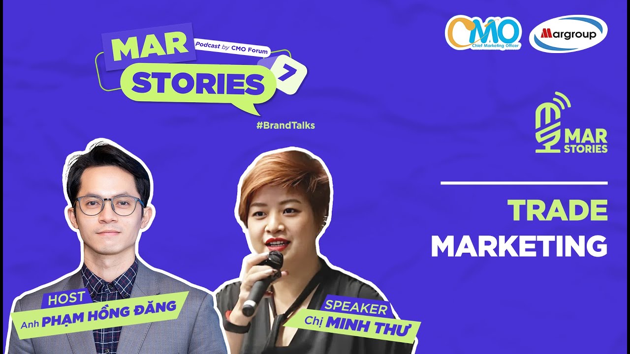 /MAR STORIES/ EP07: &ldquo;TRADE MARKETING&rdquo; - CMO FORUM #BRANDTALKS