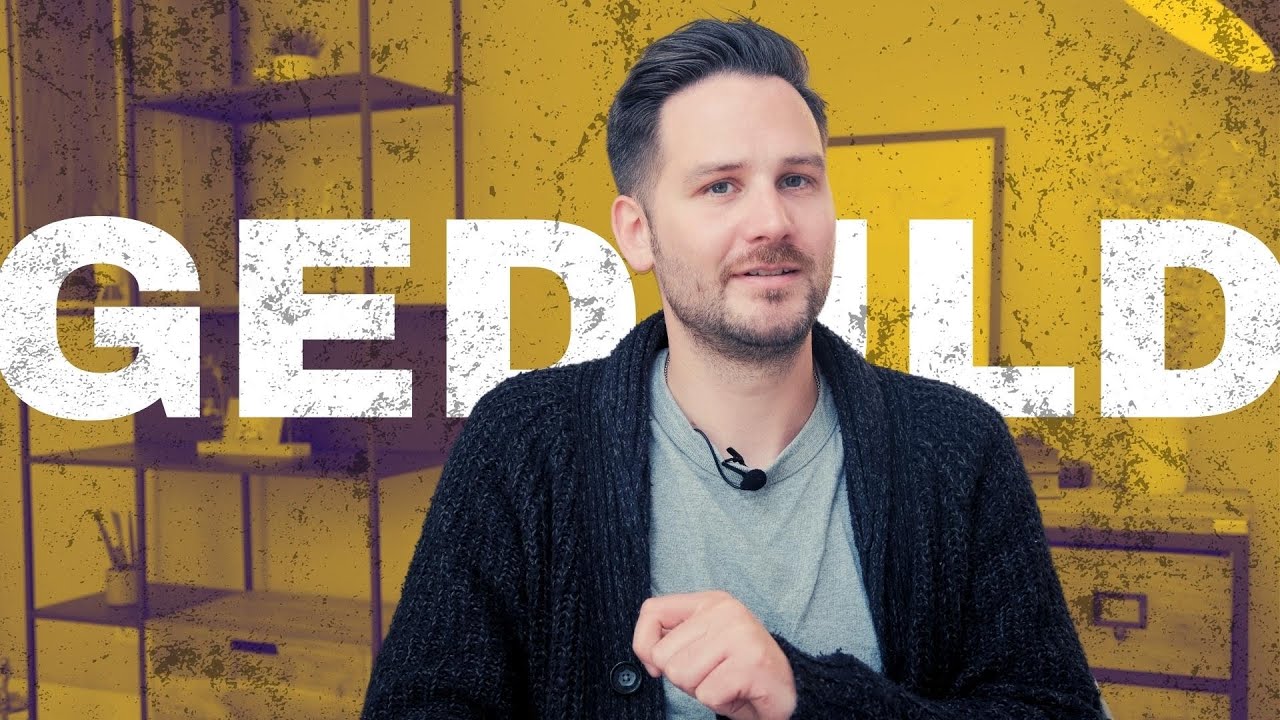 Geduld - Eine wichtige Tugend & wie du sie trainieren kannst