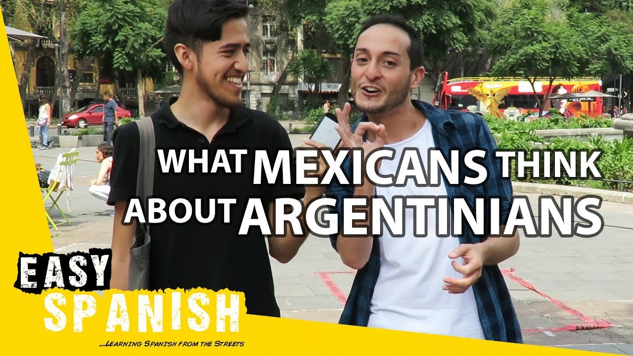 What Mexicans think about Argentinians | Easy Spanish 71
