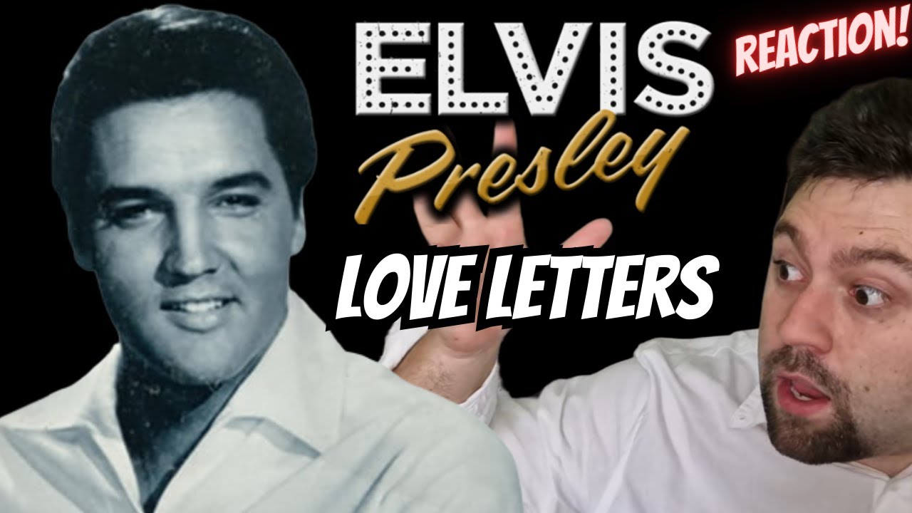 Elvis Presley - Love Letters | REACTION