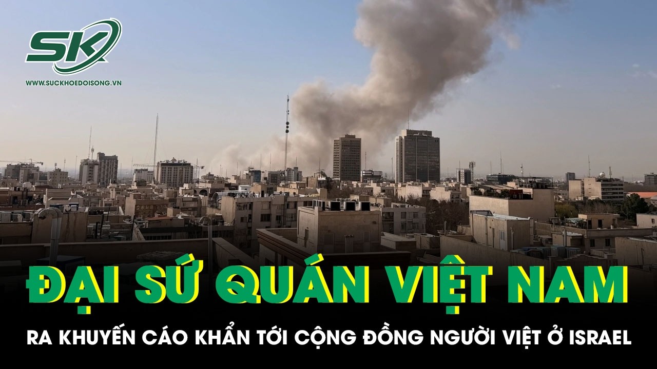Đại sứ quán Việt Nam tại Israel ra khuyến cáo khẩn tới cộng đồng người Việt