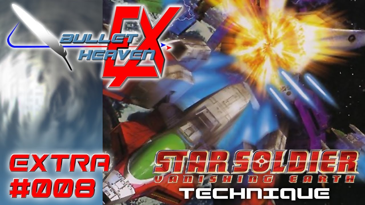 Bullet Heaven EX - Vanished Techniques - Star Soldier: Vanishing Earth [N64]