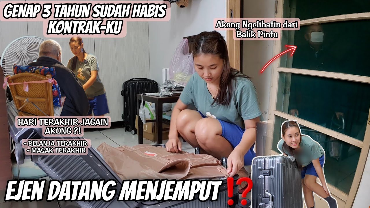 DIJEMPUT EJEN⁉️ KONTRAK HABIS, HARI TERAKHIR JAGAIN AKONG⁉️