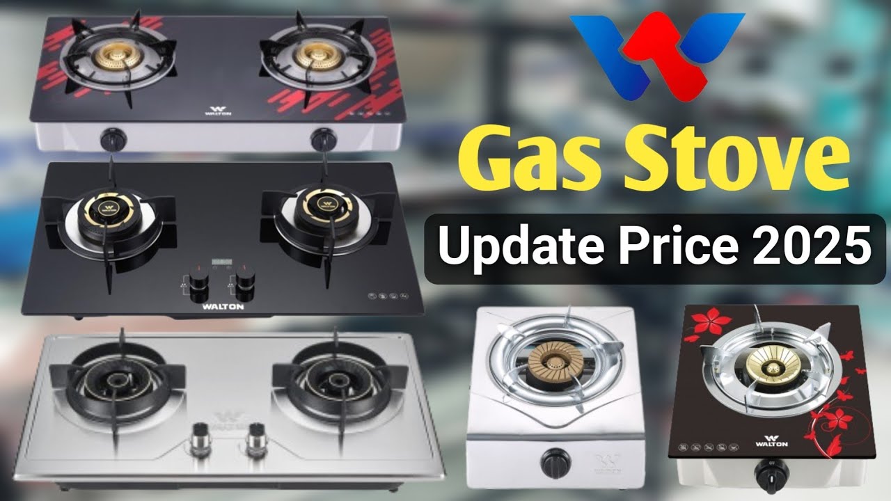 Walton Gas Stove Price in Bangladesh || 2025 || ওয়ালটনের  সকল গ্যাসের চুলার দাম জেনে নিন