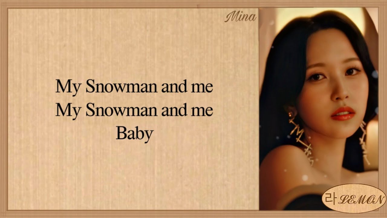 TWICE MINA Snowman Cover (Sia) Lyrics (Melody Project)