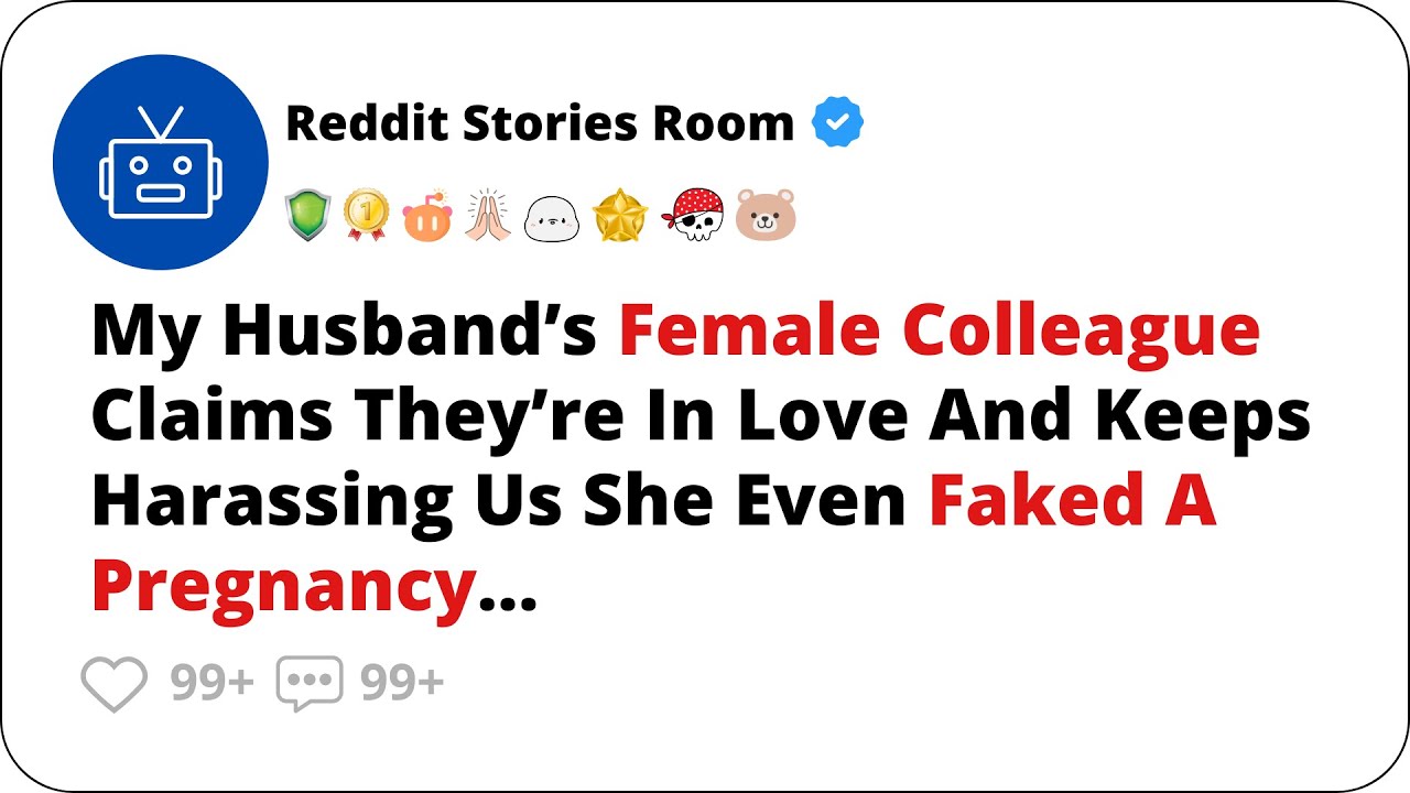 My husband&rsquo;s female colleague claims they&rsquo;re in love and keeps harassing us | Cheating stories