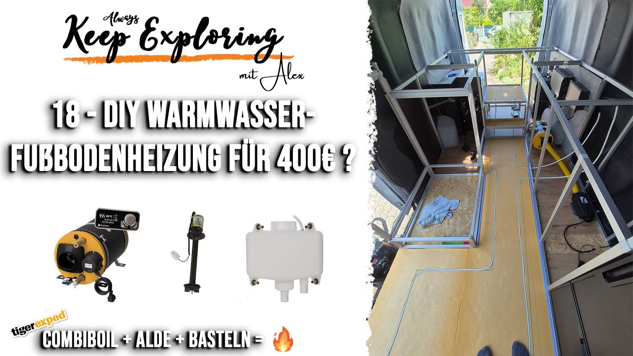 2.18 || DIY Fußbodenheizung mit Warmwasser dank dem Combiboil || Fiat Ducato L5H3