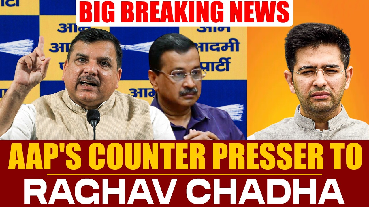 BIG BREAKING ! AAP's counter presser, after Raghav Chadha joins BJP I Kejriwal