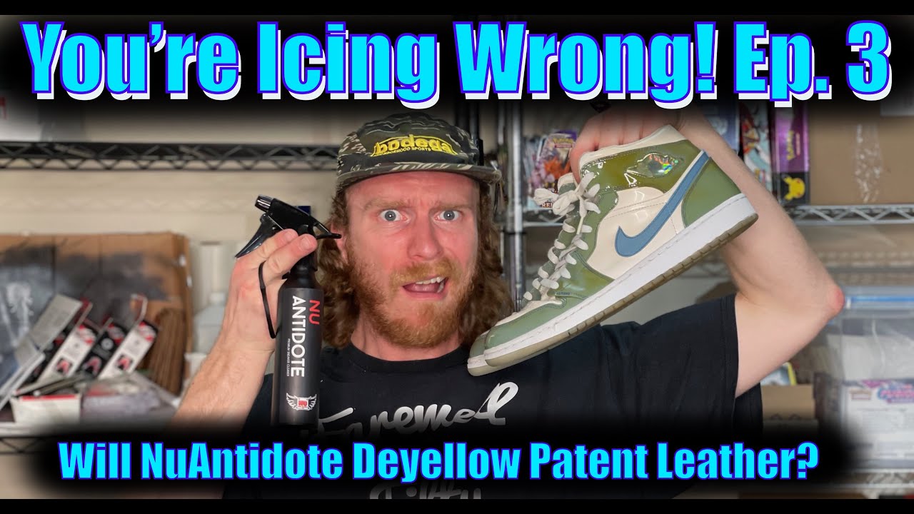 You're Icing Wrong! The Search for the Best Sole Sauce Ep 3: NuAntidote vs. Yellowed Patent Leather