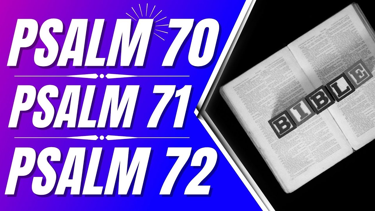 Psalm 70, Psalm 71, Psalm 72 (Powerful Psalms for sleep)(Bible verses for sleep with God's Word)