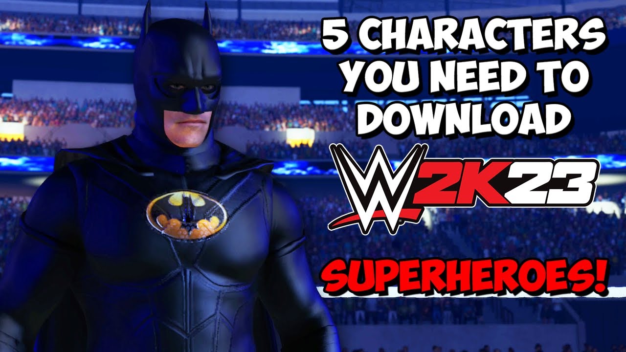5 Characters You Need To Download On WWE 2K23 - Superhero Edition!