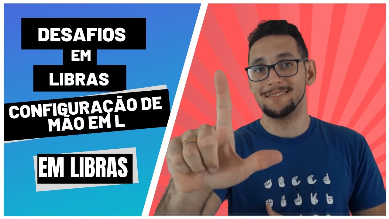 Desafios em LIBRAS, CONFIGURAÇÃO DE MÃO EM L / Mundo Sinalizado