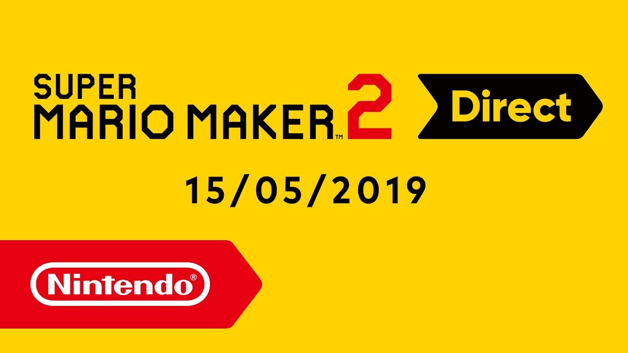Super Mario Maker 2 Direct - 15.05.2019
