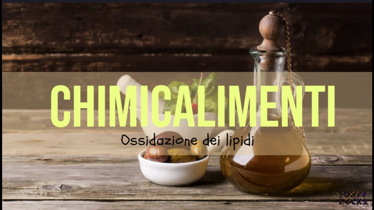 Irrancidimento lipidico: l'ossidazione enzimatica e l'auto-ossidazione #chimica  - CHIMICALIMENTI