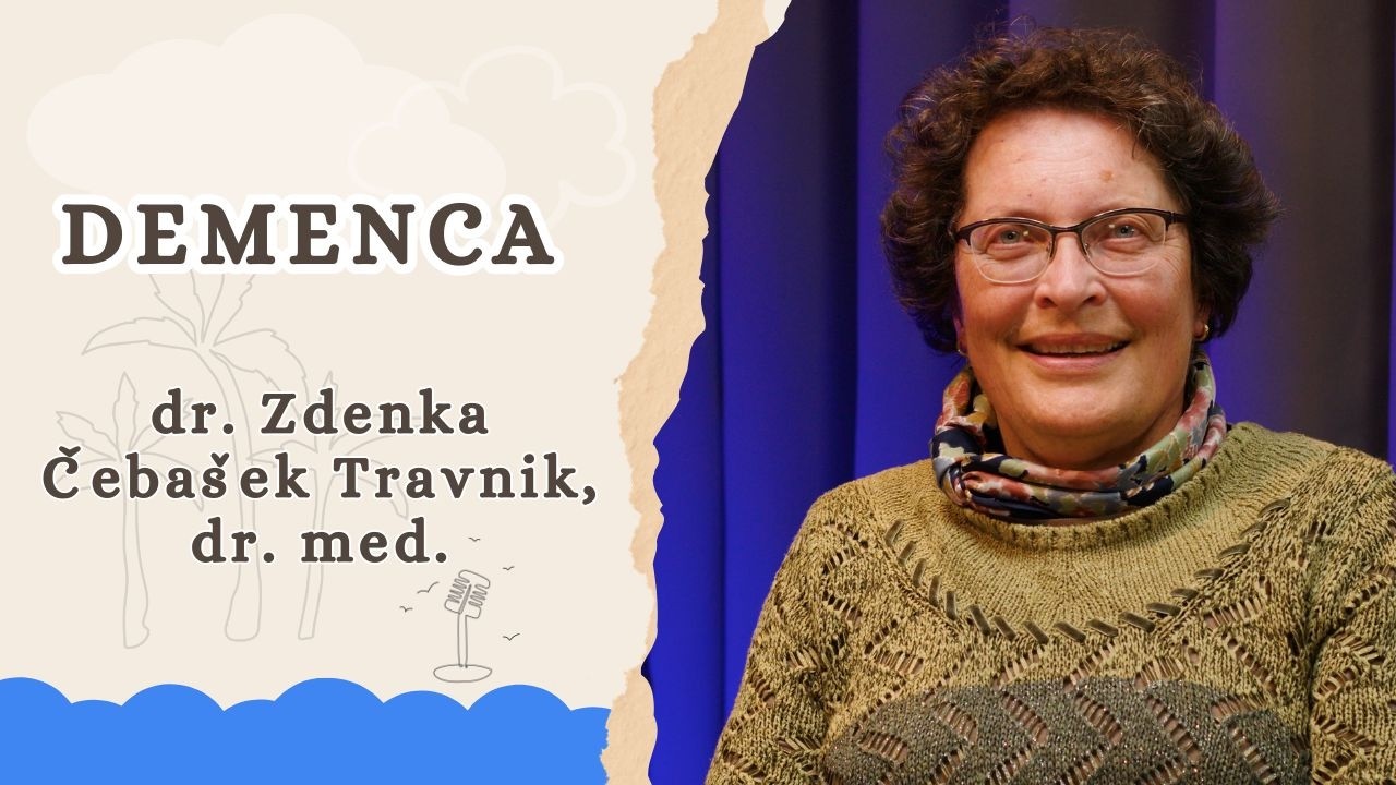 #46 dr. Zdenka Čebašek Travnik, dr. med. - demenca