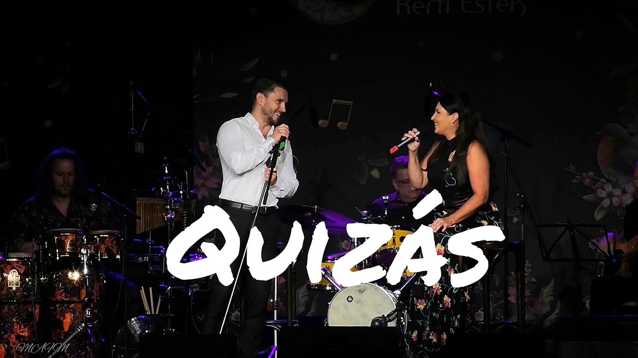 Quizás... Előadja: Fischl Mónika, Sándor Péter, Sturcz Szmollbend