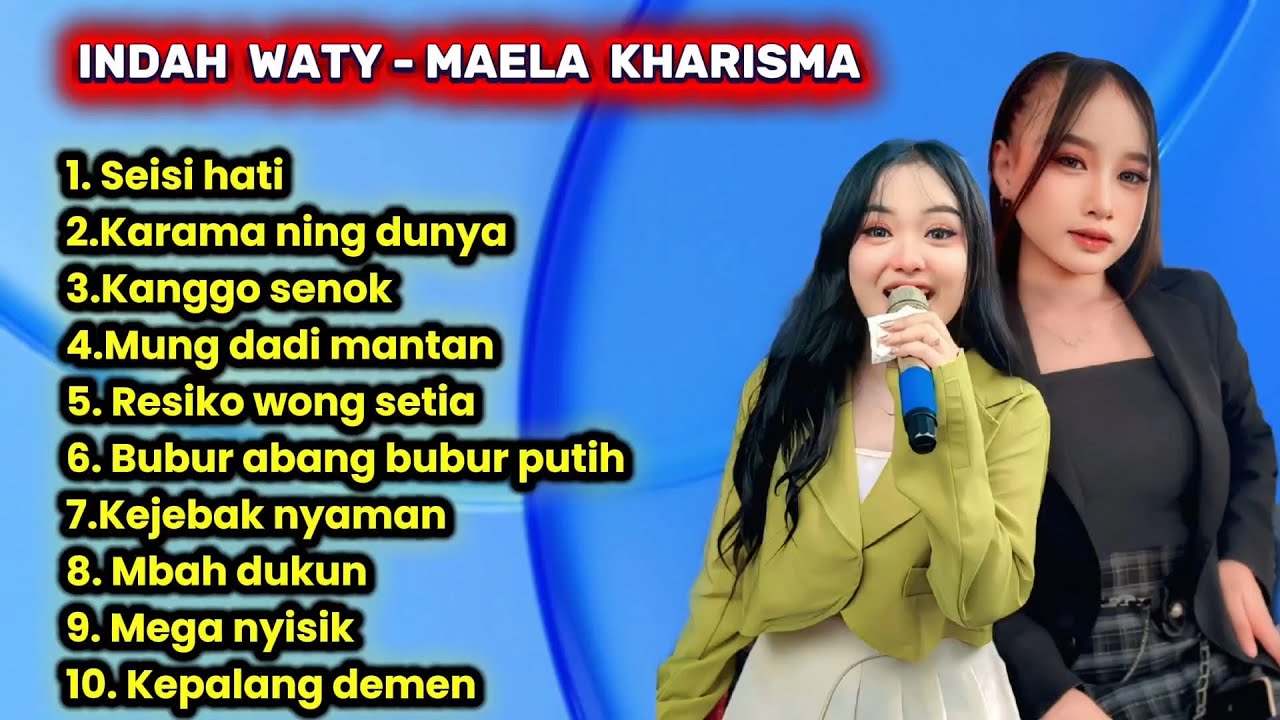 INDAH WATY DAN MAELA KHARISMA FULL ALBUM TERBARU 2026 SEISI HATI - KANGGO SENOK