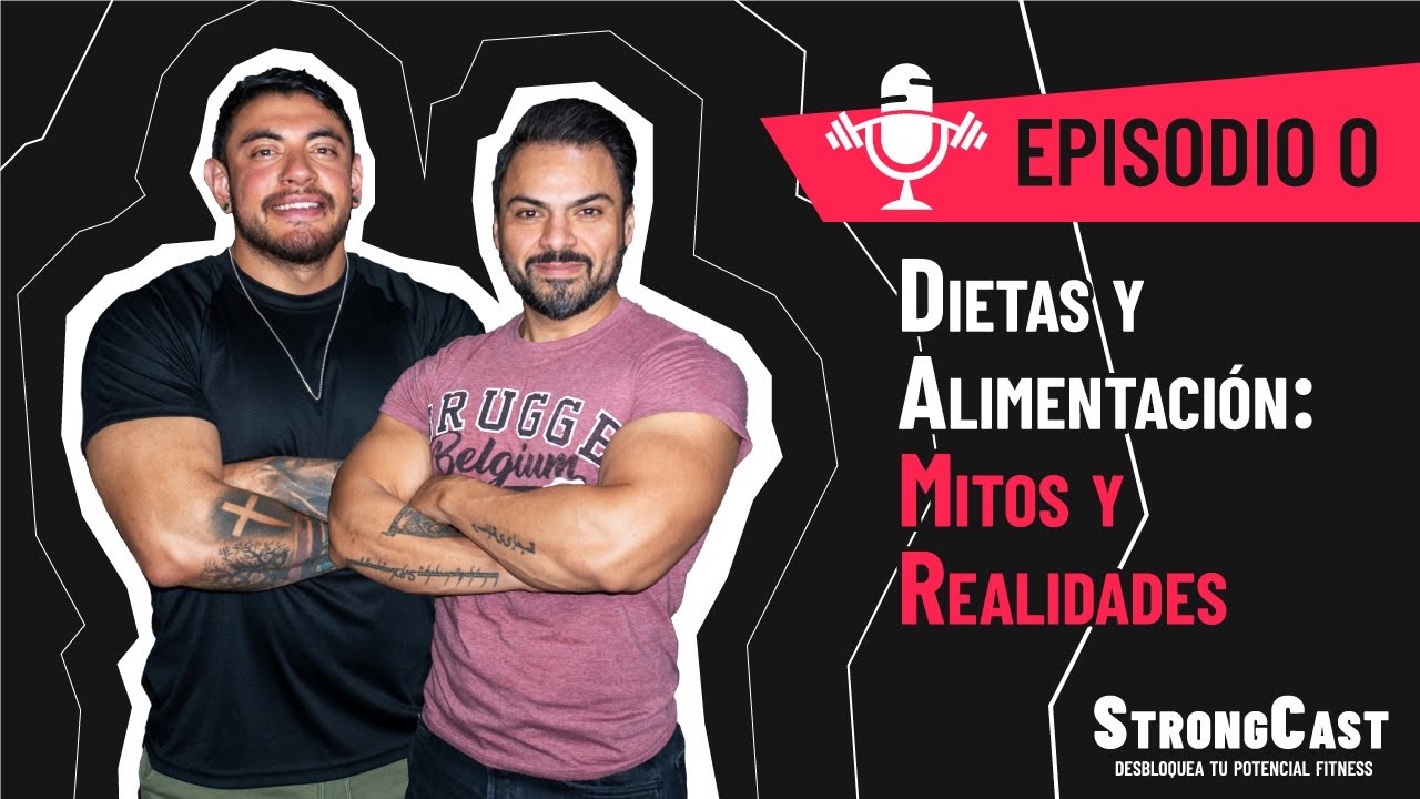 STRONGCAST Episodio 0 | Dietas y Alimentación: Mitos y Realidades