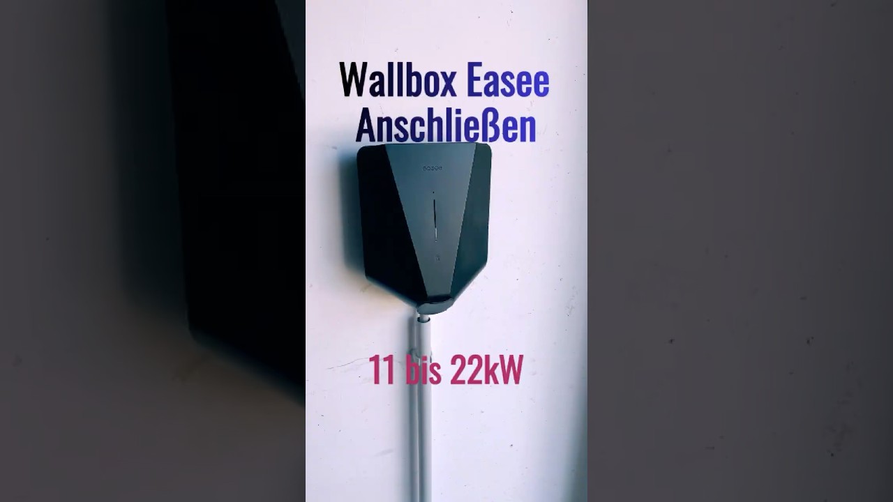 Easee Wallbox Ladestation 11-22kW Anschlie&szlig;en