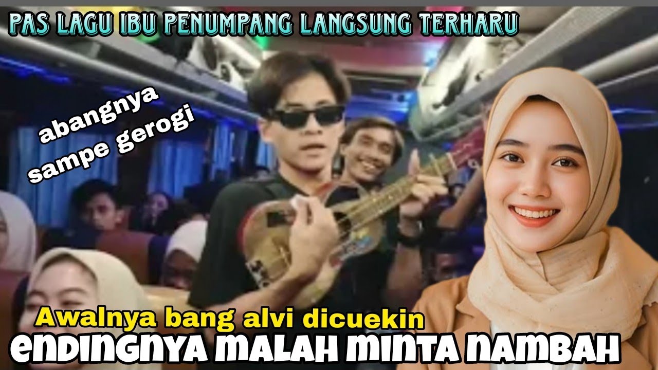 PEMGAMEN ANYER//LAGU IBU BIKIN SUASANA BUS  JADI TERHARU