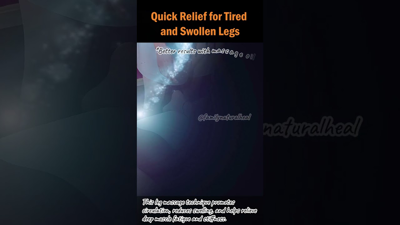 Quick Relief for Tired and Swollen Legs