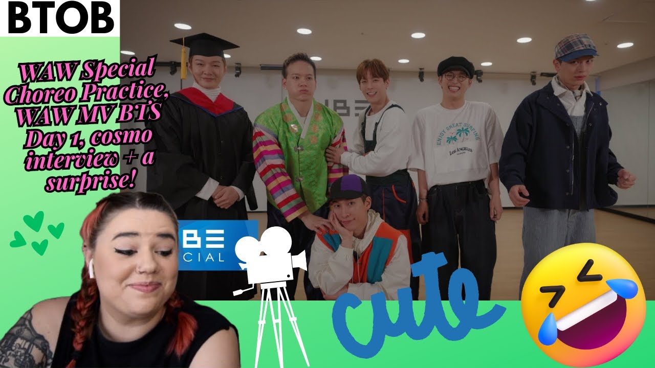 BTOB 'Special Choreo Practice', 'Cosmo Interview' & 'WAW MV Behind Scenes Day 1' Reaction + SURPRISE