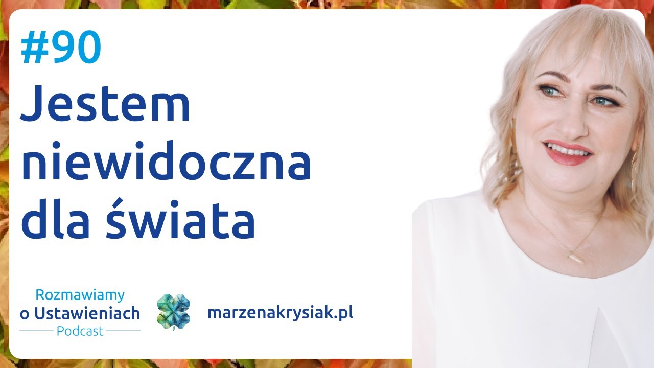 #90 Jestem niewidoczna dla świata