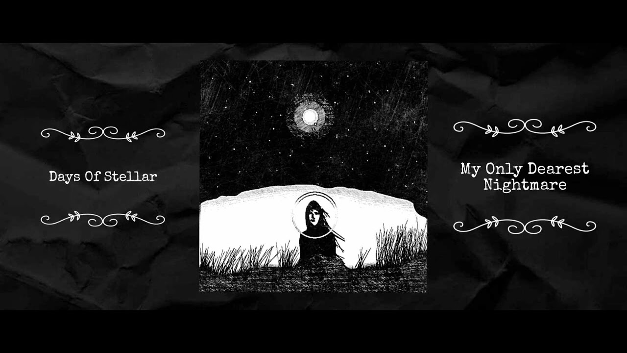 Days Of Stellar - My Only Dearest Nightmare (FULL ALBUM 2024)