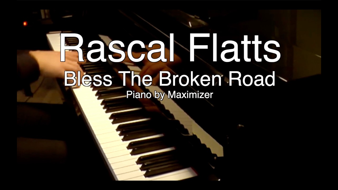 Bless the Broken Road - Piano by Maximizer