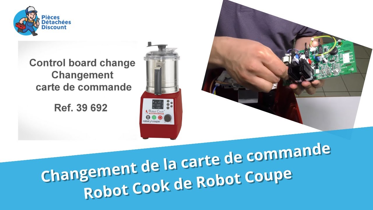 Tuto Robot Cook Robot Coupe : Changer la carte de commande