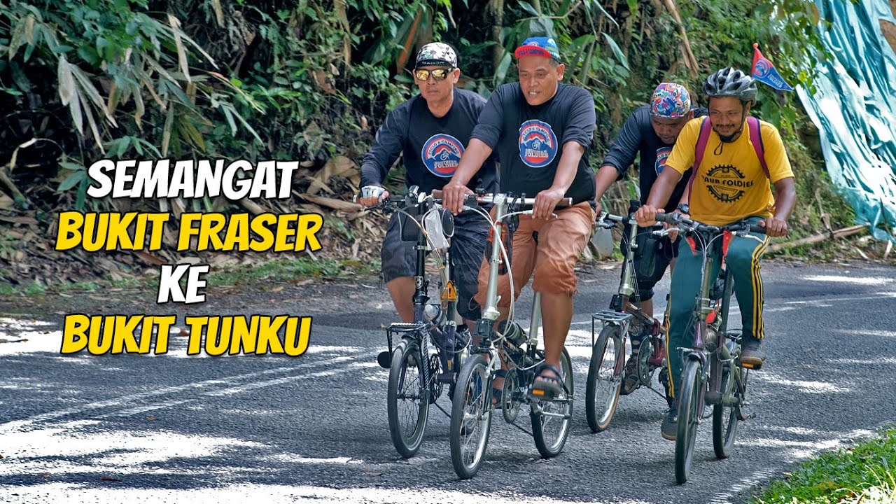 KAYUHAN BUKIT FRASER KE BUKIT TUNKU KL | CYCLO & CAMPING SOUTHERN FOLDIES | RAUB FOLDIES | UFKL
