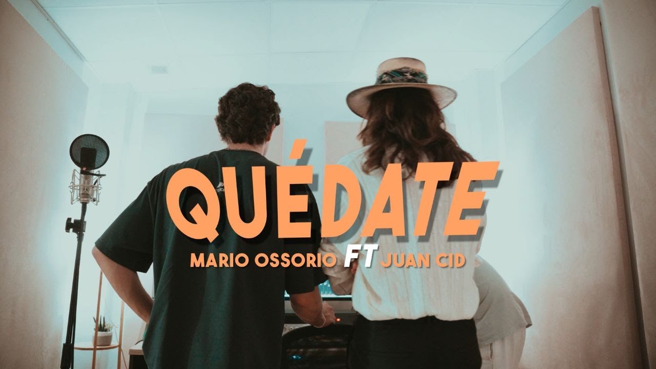 Mario Ossorio, Juan Cid - Quédate (Video Oficial)