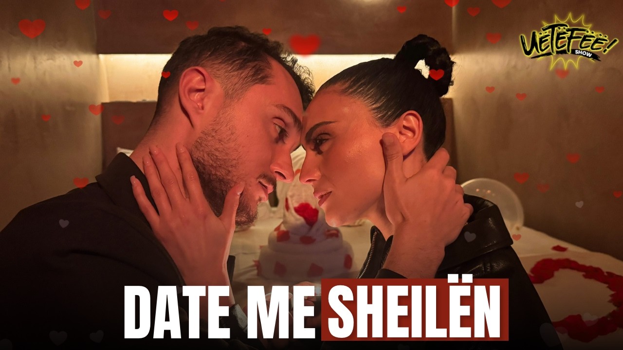 Nata romantike me Sheilën… A u puthëm?  | UËTËFË SHOW S2 E23