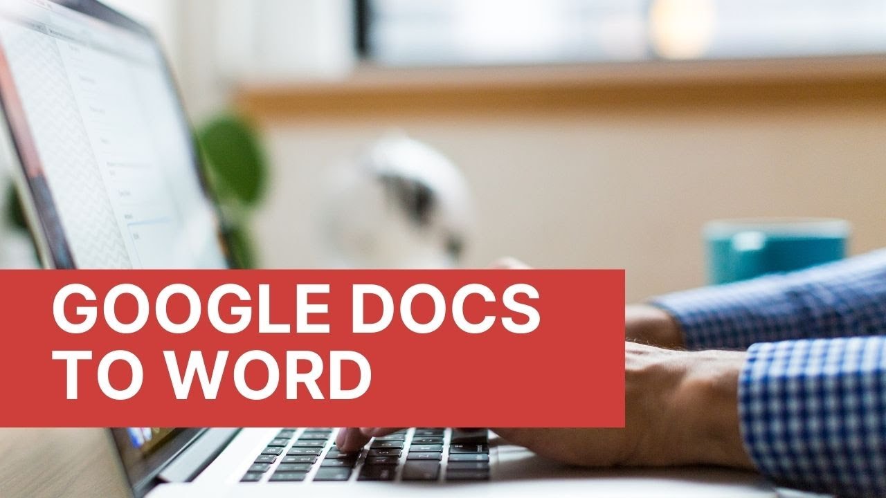 How to turn a Google document into a Word document