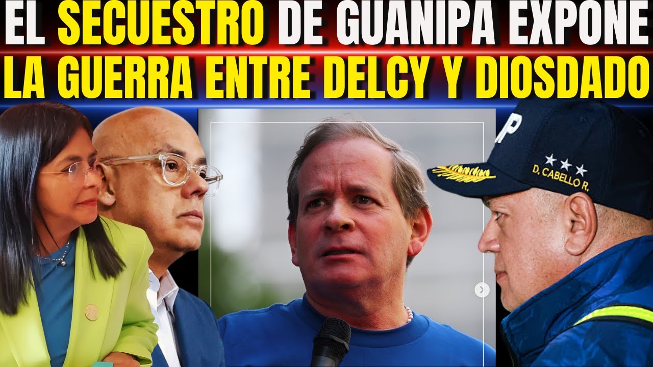 🚨 EL SECUESTRO DE GUANIPA LO CAMBIA TODO: Régimen comete grave error | Delcy en la mira