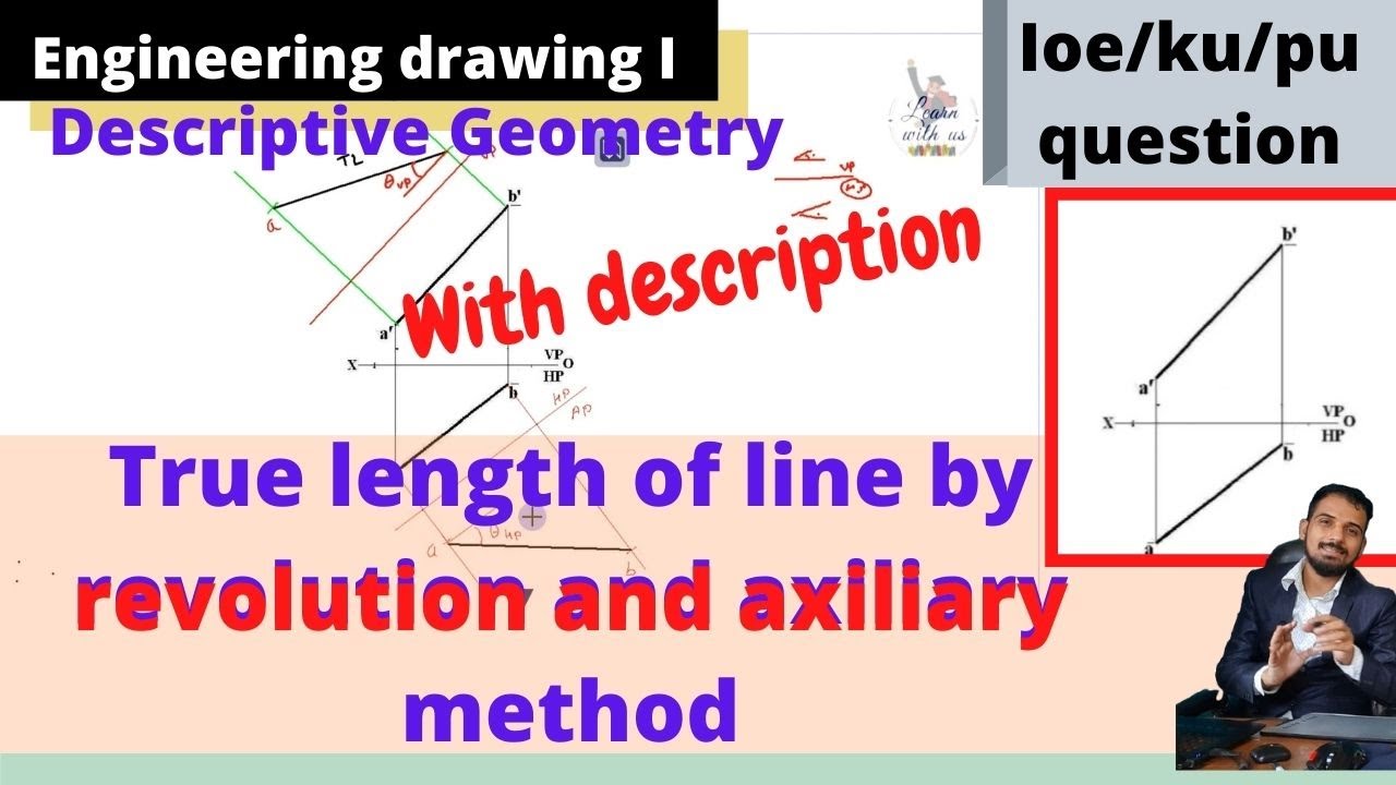 Engineering Drawing I\ True length and Inclination of line by Revolution Method and Auxiliary Method