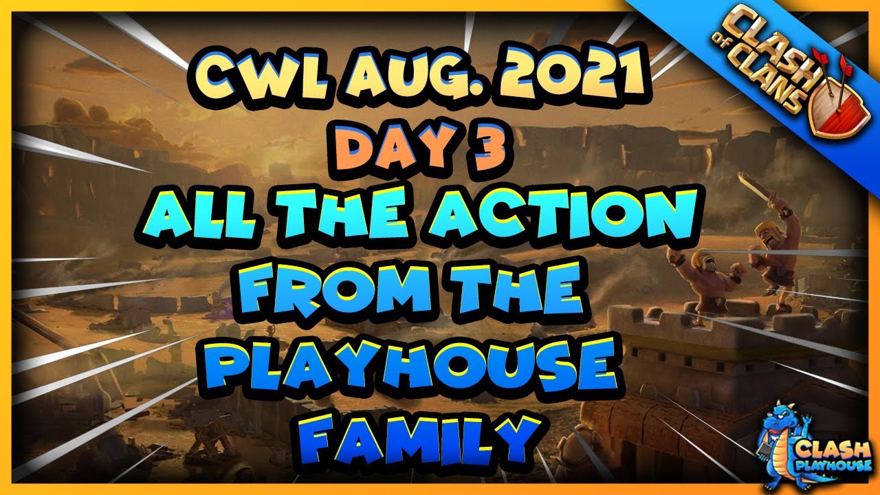 CWL Day 3 in the Playhouse family with my fav. triples from each clan | Clash of Clans