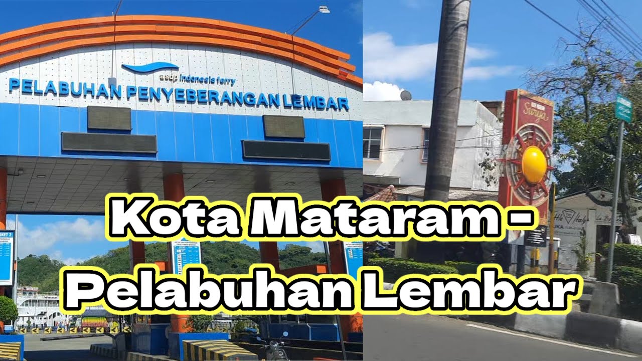 Perjalanan Menuju Pelabuhan Penyeberangan Lembar dari Kota Mataram | Lombok, NTB