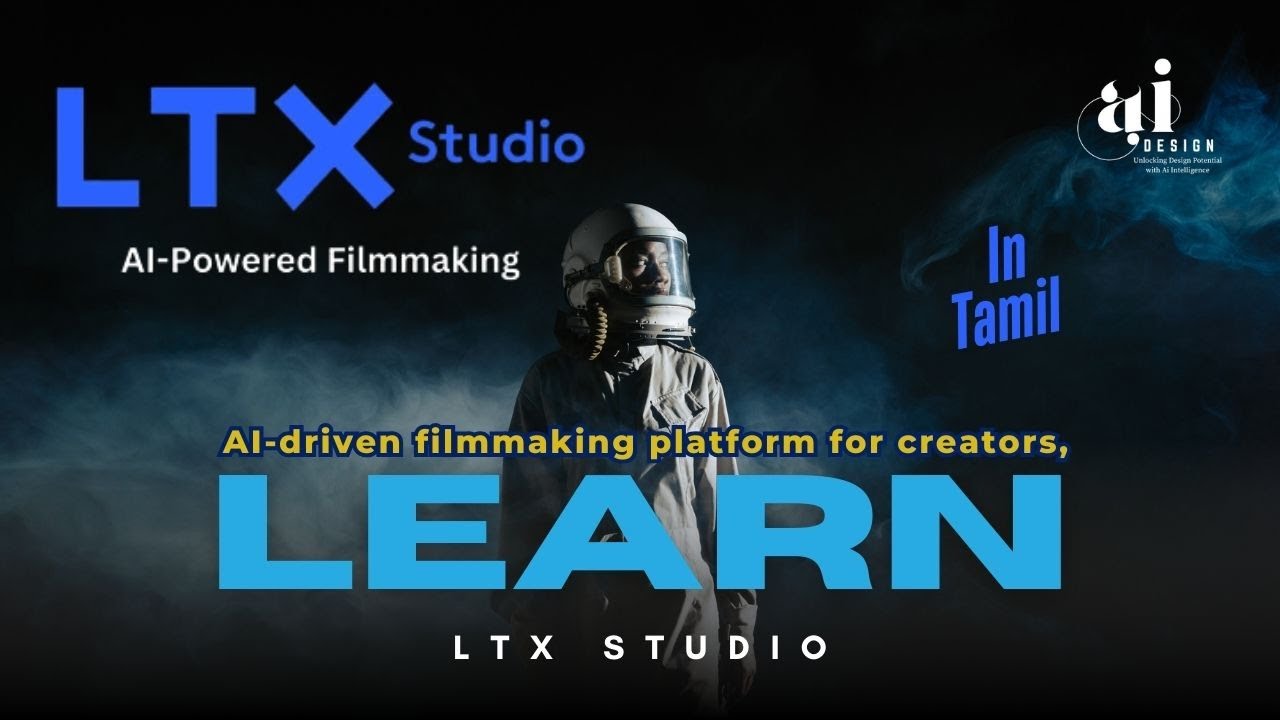 Learn LTX Studio in Tamil: Visualize your concept | AiDesigN