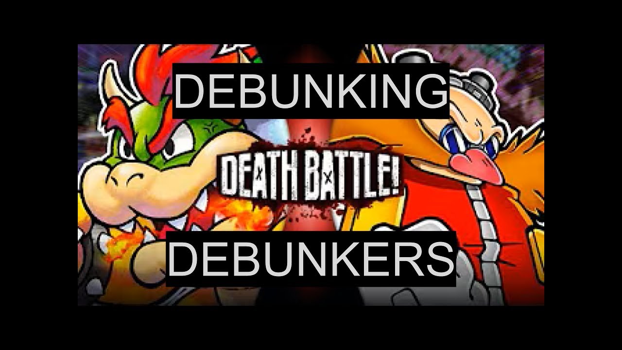 Bowser vs Eggman: A Death Battle Debunk Debacle (Unremarkable, TheGamingRift, The Might Of Geburah)