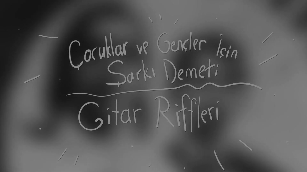 Çocuklar ve Gençler İçin Şarkı Demeti Gitar Riffleri