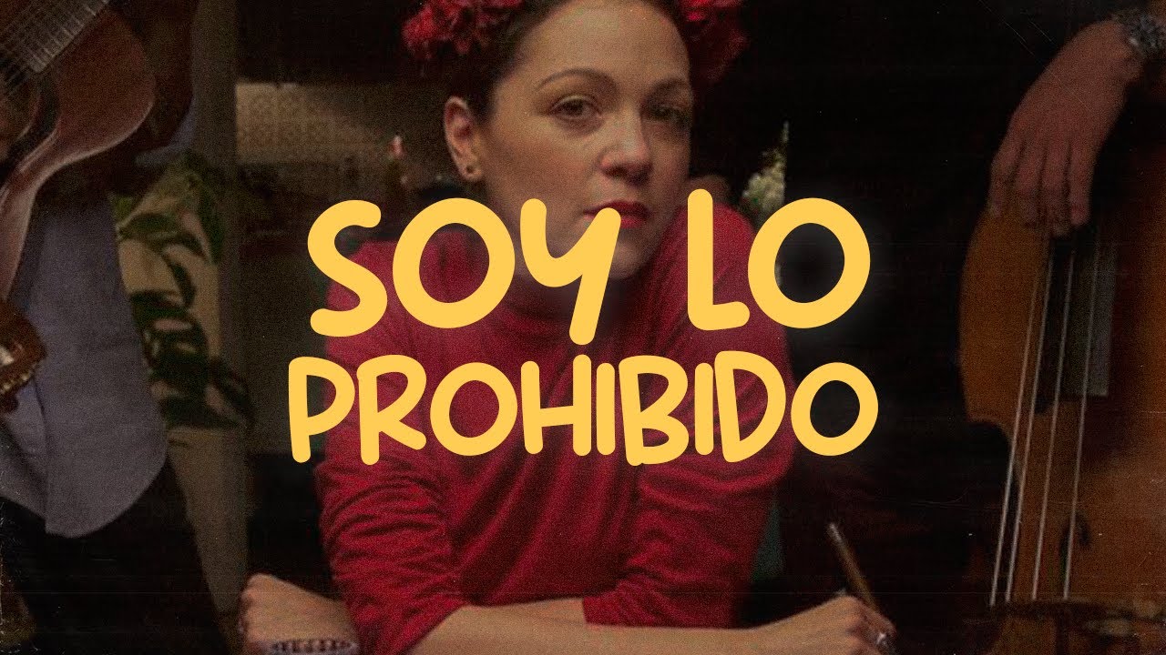 Natalia Lafourcade - Soy lo Prohibido ft. Los Macorinos (Letra)
