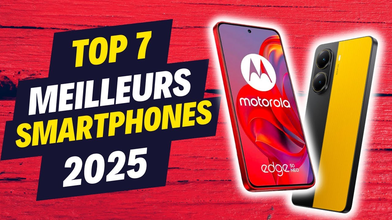 TOP 7 des MEILLEURS SMARTPHONES au meilleur RAPPORT QUALITE/PRIX