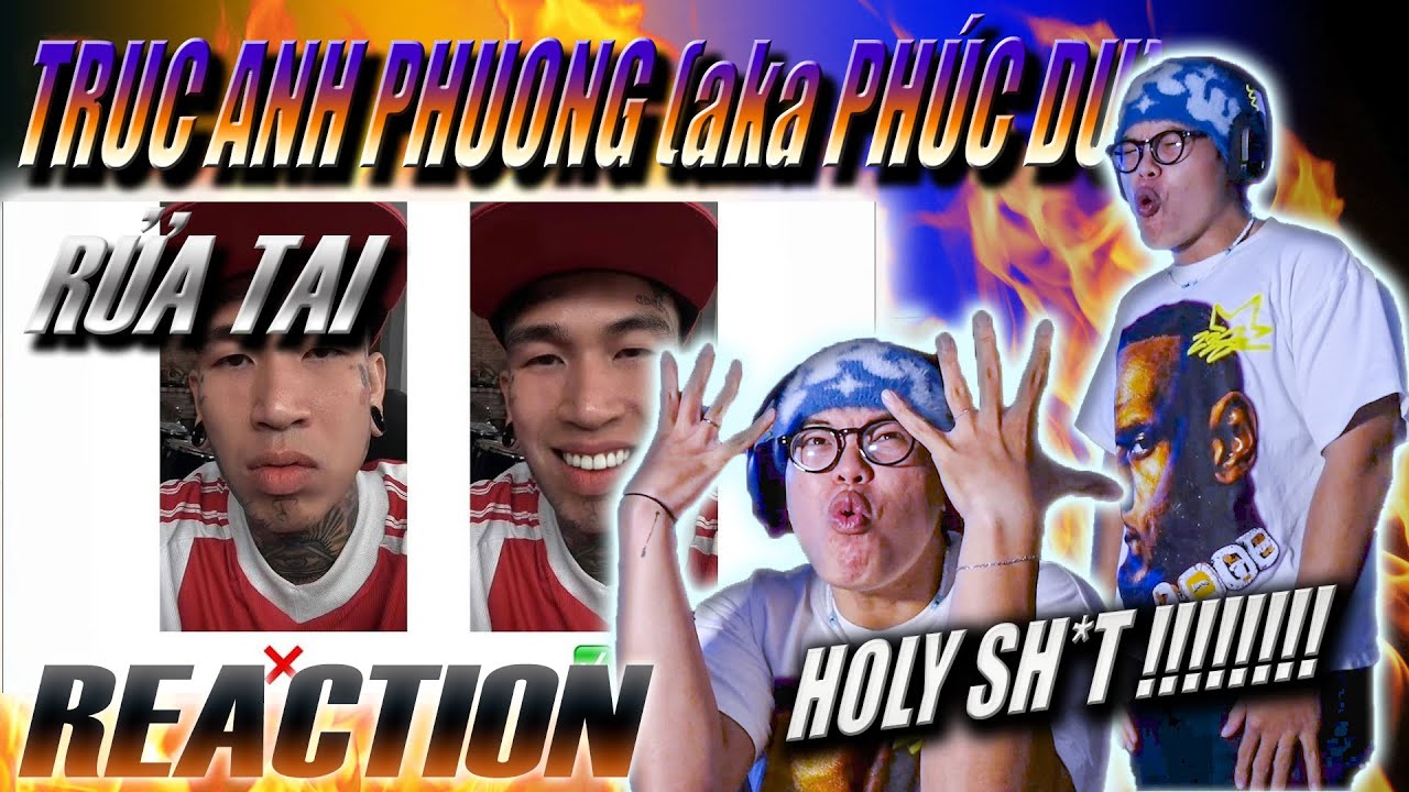 (REACTION) Rửa Tai - Trúc Anh Phương (tặng ní Dế Choắt) | HOLY SH*T !!!