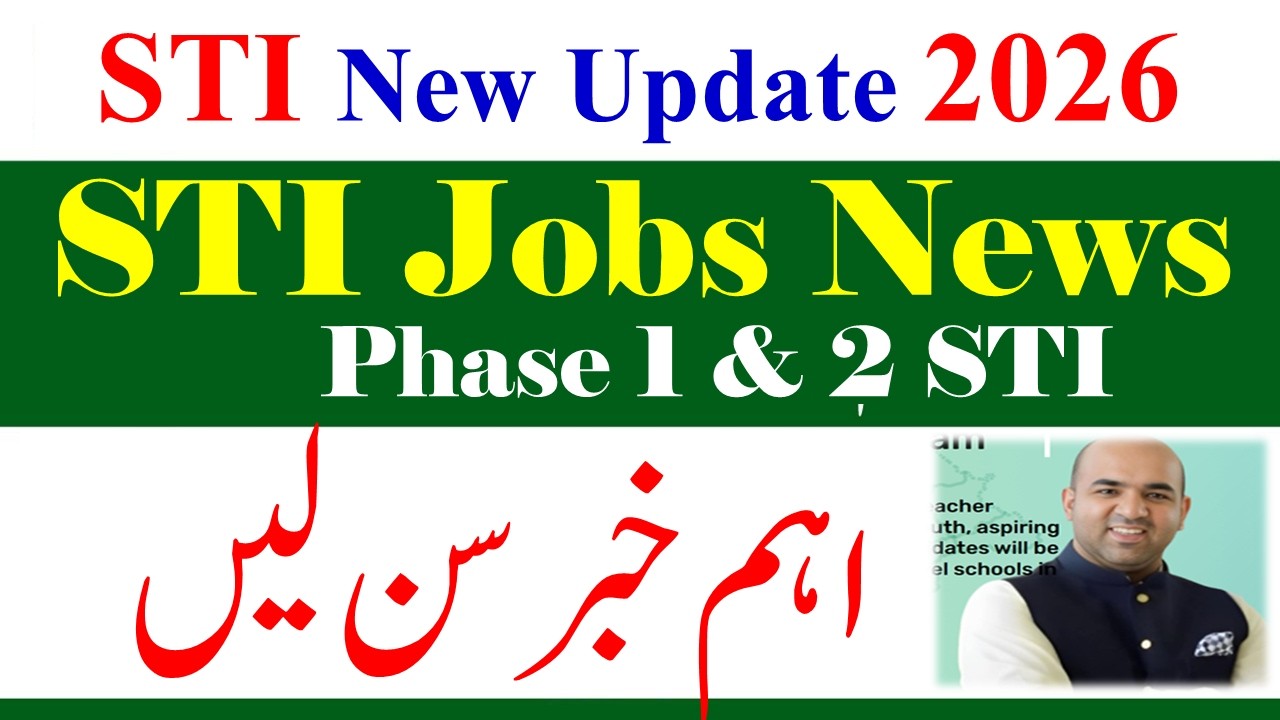 STI Phase 1 & 2 New Update Today | STI Jobs 2026 Extension | School Teaching STI Jobs 2026