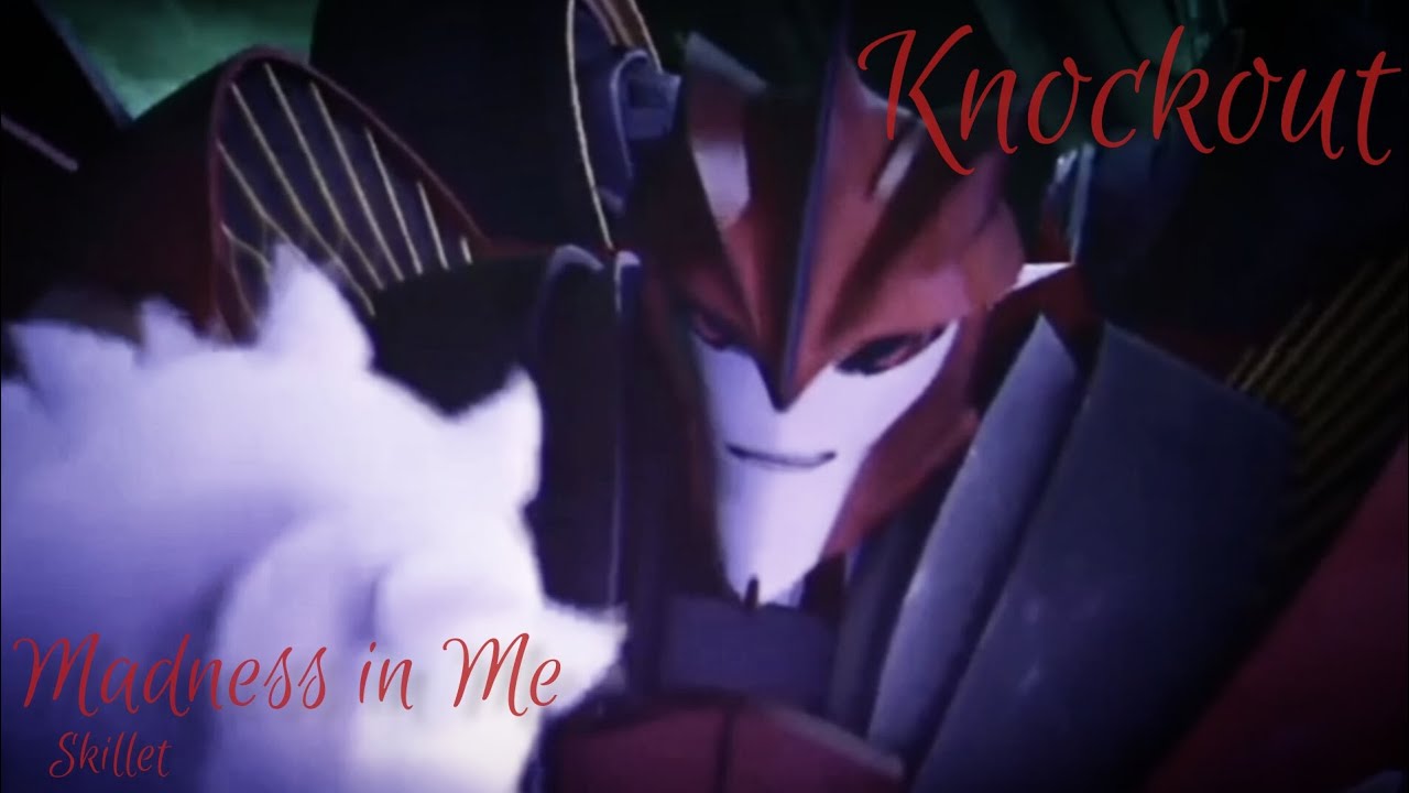 Transformers Prime Knockout - Madness in Me - Skillet