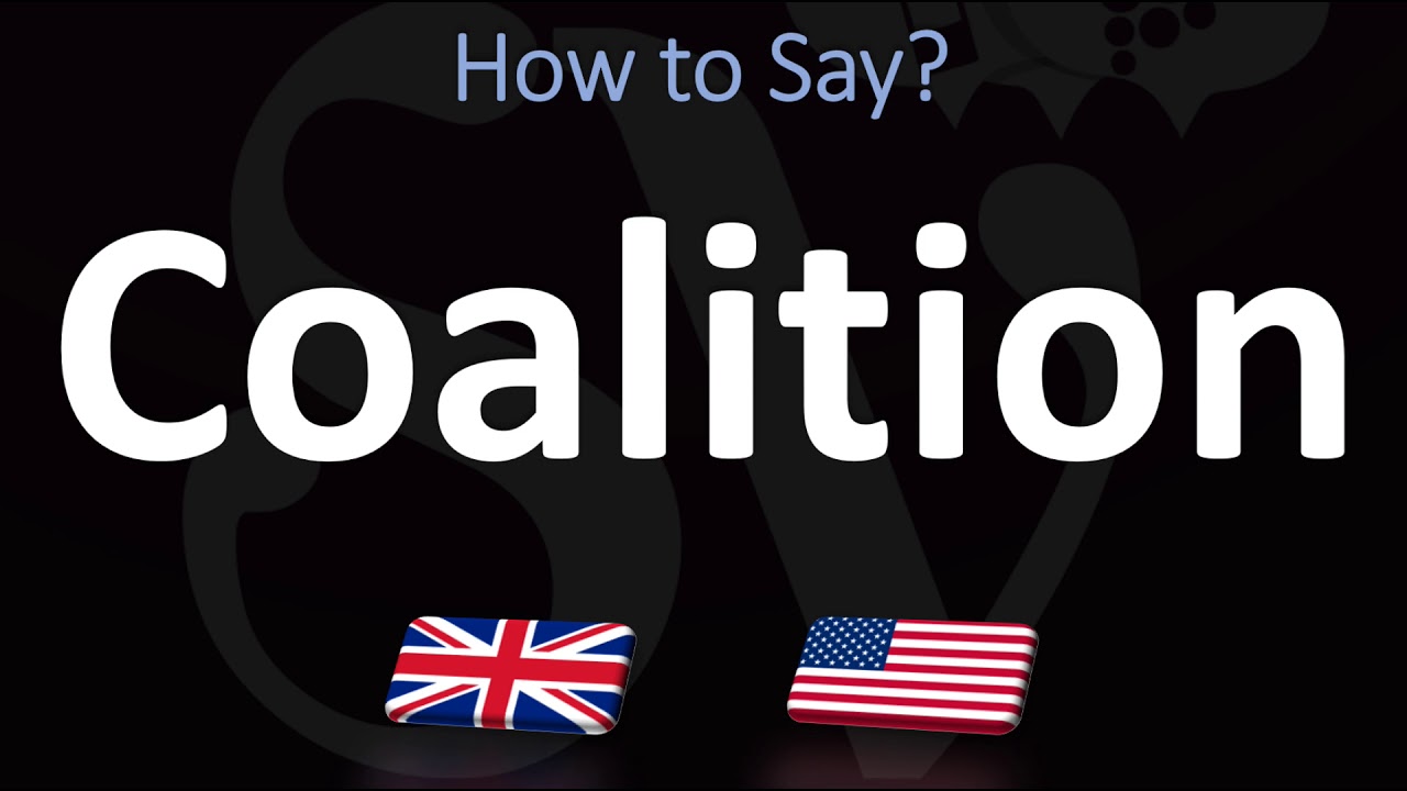 How to Pronounce Coalition? (CORRECTLY)