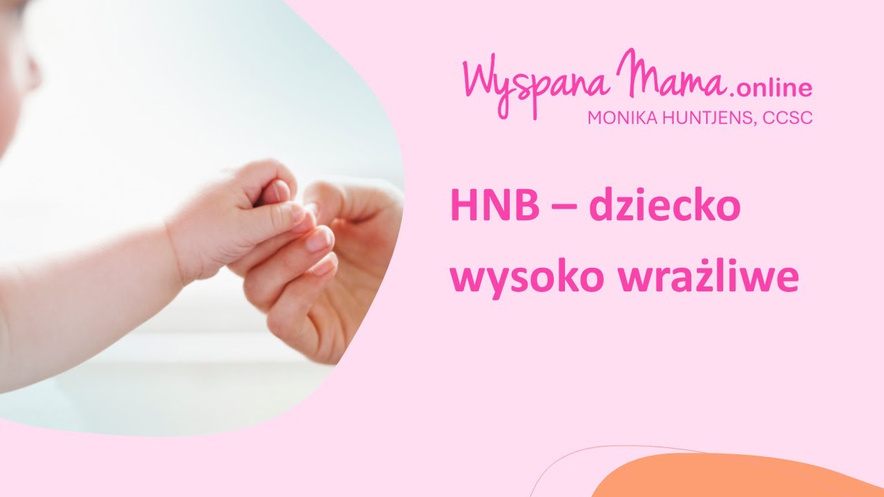 HIGH NEED BABY, HNB, DZIECKO WYSOKO WRAŻLIWE