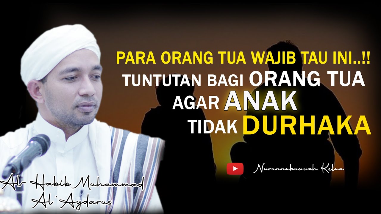 PARA ORANG TUA, PERHATIKAN INI..‼️ TUNTUTAN BAGI ORANG TUA AGAR ANAK TIDAK DURHAKA..‼️