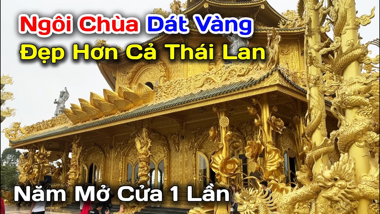 Bất Ngờ Vẻ Đẹp Chùa Dát Vàng Phúc Lâm Hưng Yên Ngỡ Như Bên Thái Lan Chờ Đợi Bao Lâu Để Được Chiêm Ba